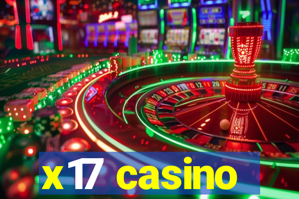 x17 casino